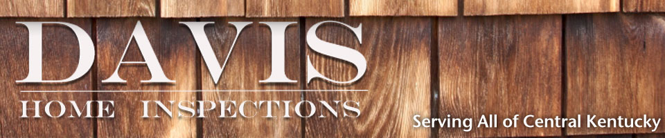 Davis Home Inspection - Serving All of Central Kentucky