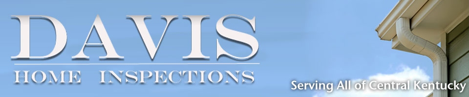 Davis Home Inspection - Serving All of Central Kentucky